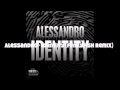 Alessandro - Identity (FunkyFish Remix)