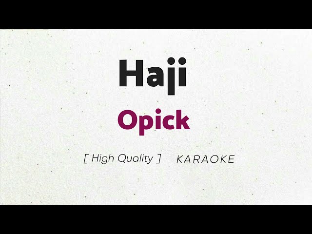 Opick - Haji (KARAOKE) class=
