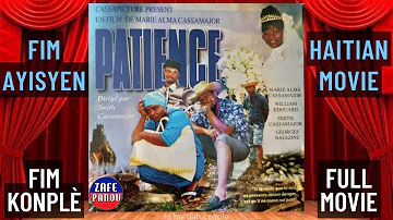 Patience (Full Movie) - Haitian Movie (Fim Ayisyen) Zafe Pa Nou