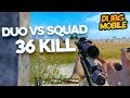 PUBG Mobile - Duo vs Squad 36 Kill Rekorumuz