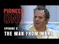 PIONEER ONE: Episode 2