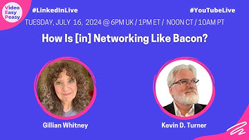 How Is [In] Networking Like Bacon? with Kevin D. Turner