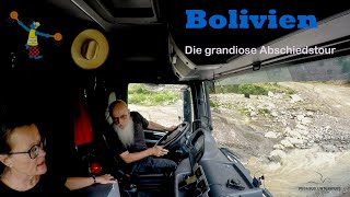 Abschied von Bolivien • Expeditionsmobil • Weltreise