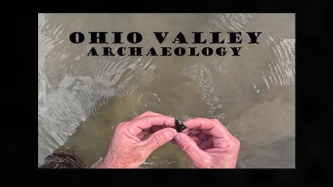 Arrowhead Hunting - Ohio Valley Archaeology - History Channel - Antiques - Anthropology - Arrowheads