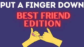 Put A Finger Down | Best Friend Edition screenshot 5