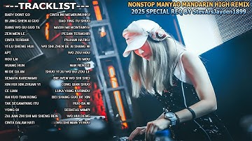 NONSTOP MANYAO MANDARIN HIGH REMIX 2025🚀SPECIAL REQ BY StevArsJayden1899