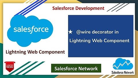 Day 12 Mastering the @wire Decorator in Lightning Web Components (LWC) | Salesforce Network