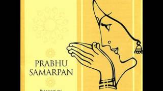 Prabhu samarpan: the leading disciple of pandit jasraj, sanjeev
abhyankar renders some most well known devotional songs in his own
inimitable style. s...