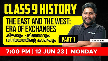 Class 9 History - Chapter 2 -The East And The West : Era Of Exchanges - Part 1 | Xylem Class 9