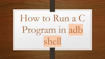 How to Run a C Program in adb shell