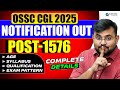 OSSC CGL 2025 Notification Out 🚨| 1576 Vacancy | Age, Qualification, Exam Pattern | Sahil sir