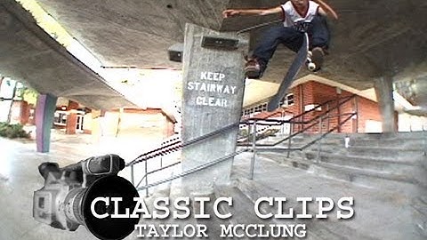 Taylor McClung Skateboarding Classic Clips #107