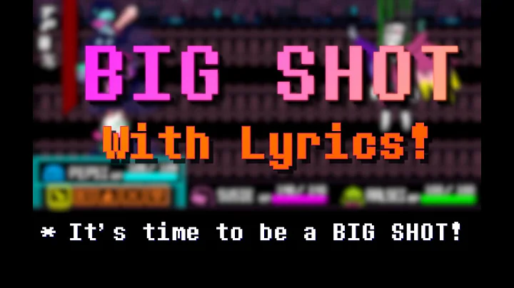 BIG SHOT WITH LYRICS! | DELTARUNE
