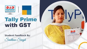 Sadhna Singh received a certification in Tally Prime with GST from OJD Computer Education, Lucknow