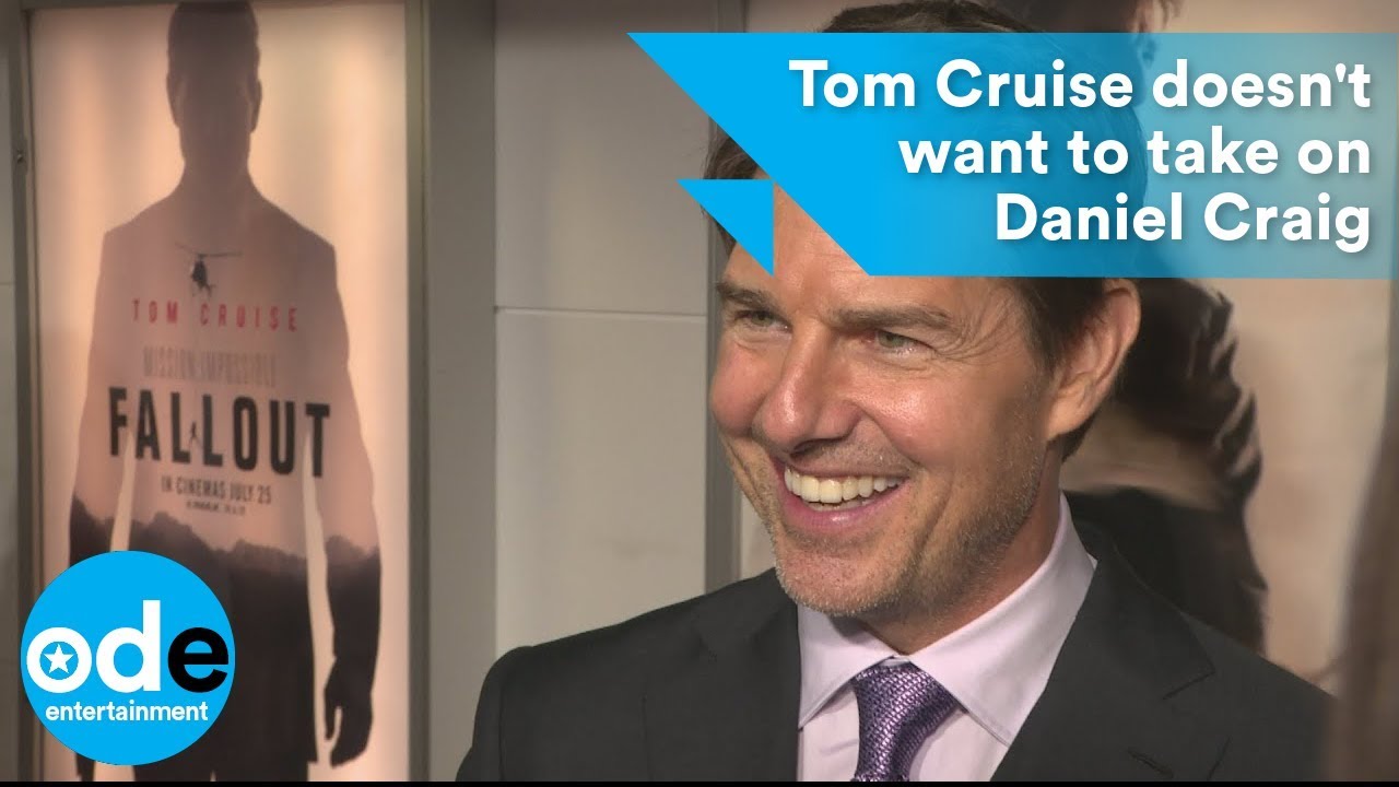 Tom Cruise doesn't want to take on Daniel Craig in a fight