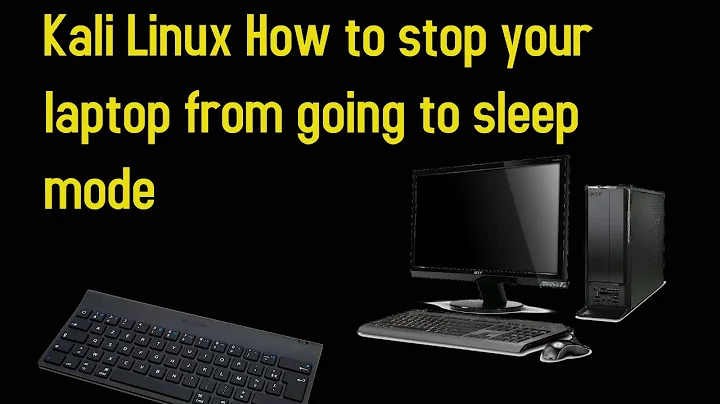 Kali Linux How to stop your laptop from going to sleep mode