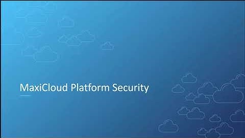 MaxiCloud Platform Security