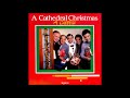 CHRISTMAS  SONGS BY  THE CATHEDRALS QUARTET - A CAPPELLA CHRISTMAS 1985