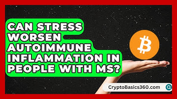 Can Stress Worsen Autoimmune Inflammation in People With MS? | MS Support Network