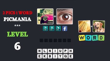 2 Pics 1 Word - PicMania Level 6 - All Answers - Walkthrough