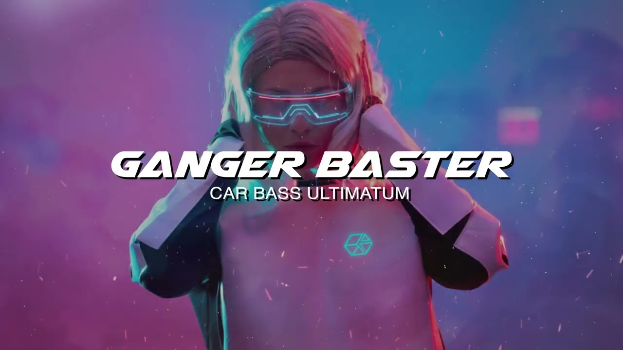 Ganger Baster - Car Bass Ultimatum (1 Hour Mix)
