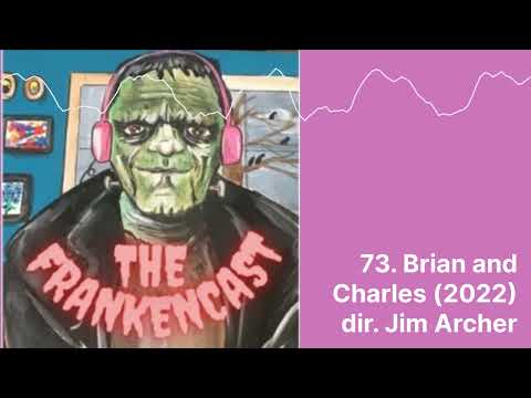 73. Brian and Charles dir. Jim Archer still