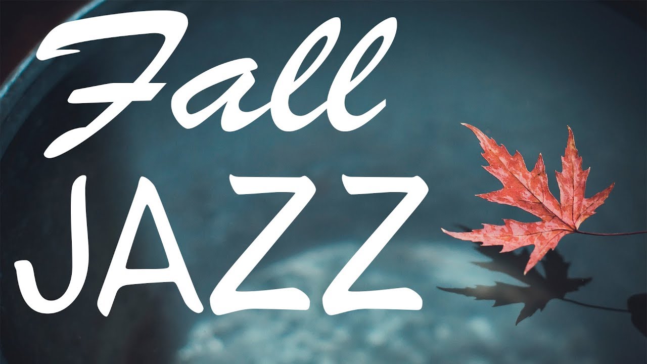 🍁Autumn Fall Jazz Relaxing Jazz Lounge Instrumental YouTube
