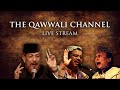 The qawwali channel  live stream