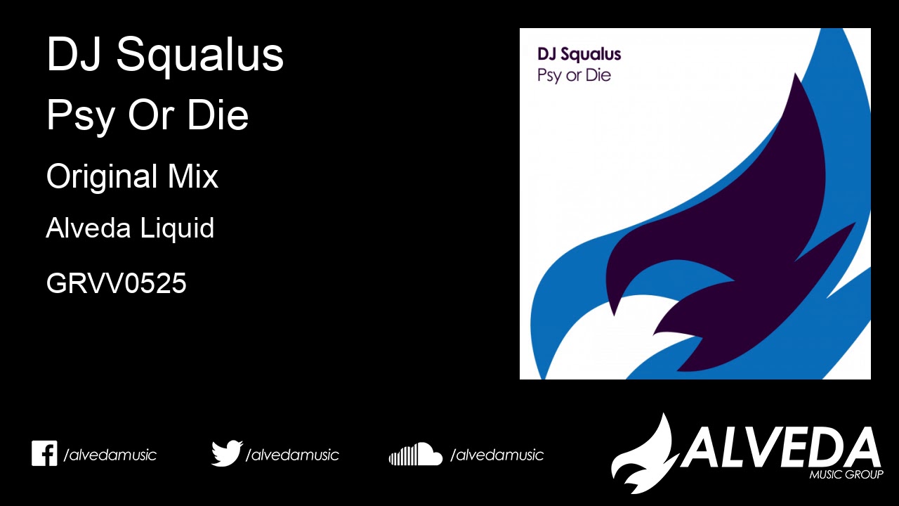 DJ Squalus - Psy Or Die (Original Mix)
