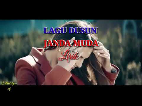 LAGU DUSUN..( JANDA MUDA )