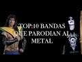 Top: 10 bandas que parodian al Metal