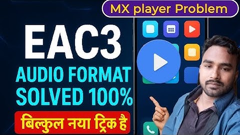 MX Player EAC3 Audio Format not supported । EAC3 Audio kaise chalaye mx player