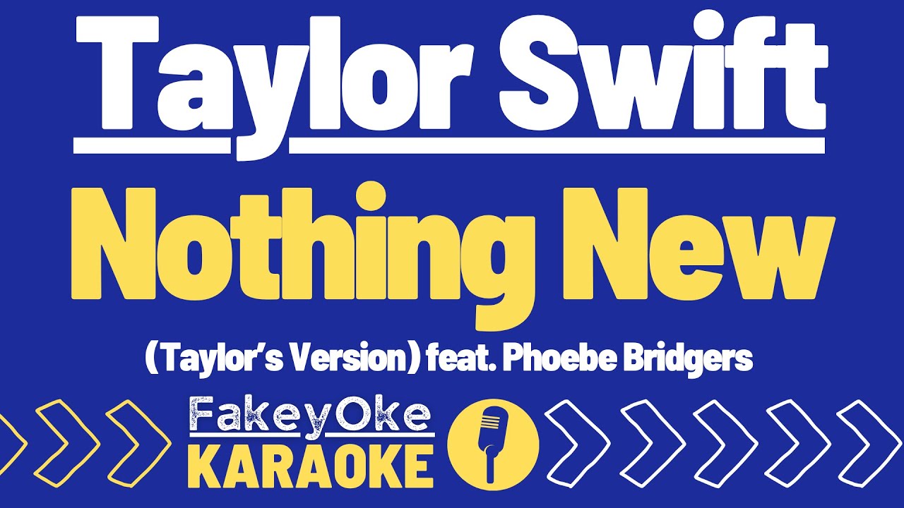 Taylor Swift - Nothing New (Taylor’s Version) feat. Phoebe Bridgers [Karaoke]
