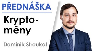 Přednáška  Kryptoměny aneb 7 smrtelných kryptonesmyslů | Dominik Stroukal