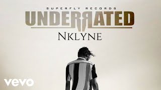 Nklyne - Underrated Official Audio