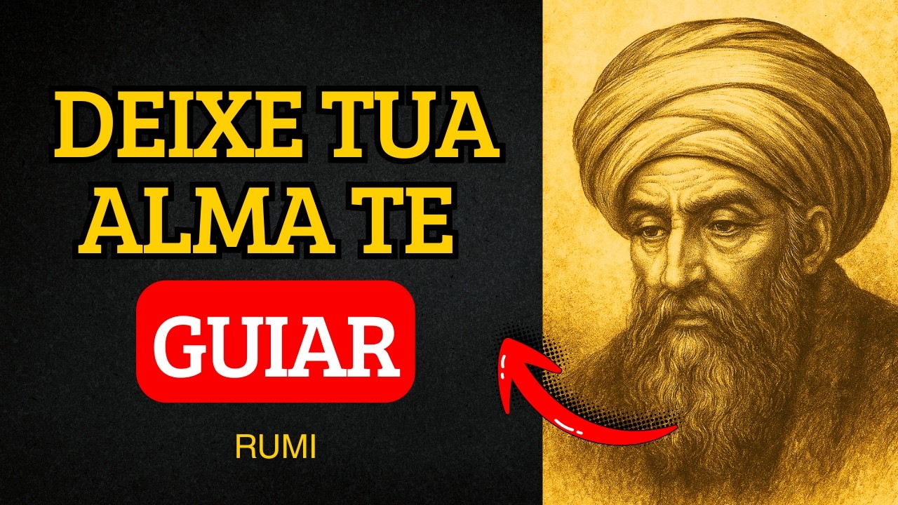 Aprenda a DEIXAR Sua ALMA Te Guiar Mesmo Com o EGO Querendo Controlar | MÉTODO de RUMI