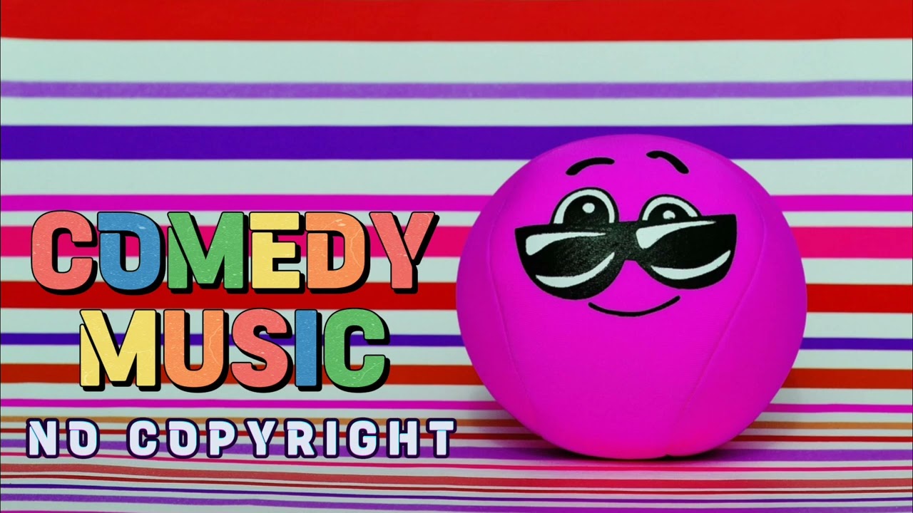 Comedy Music No Copyright | Funny Background Music | Free Comedy Music for Videos