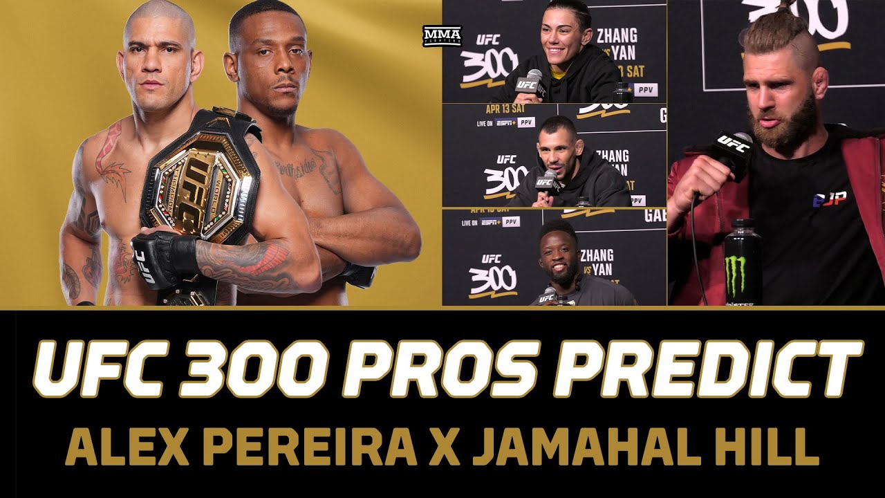 UFC 300 predictions -- Alex Pereira vs. Jamahal Hill: Fight card ...