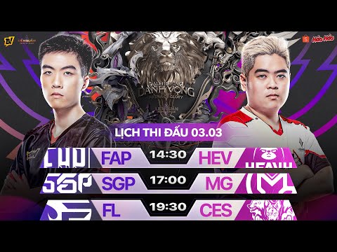 FAP vs HEV | SGP vs MG | FL vs CES | ĐTDV MÙA XUÂN 2022 VÒNG 7 NGÀY 1 - 03/03