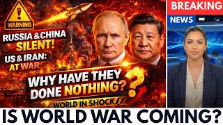 BREAKING: The Real Reason Russia \u0026 China Are Silent While Middle East Burns | 2026