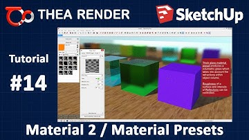 Thea Render for SketchUp --- Material 2 / Material Presets --- Tutorial #14