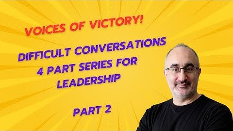 Master Difficult Conversations Part 2 (Uncut)
