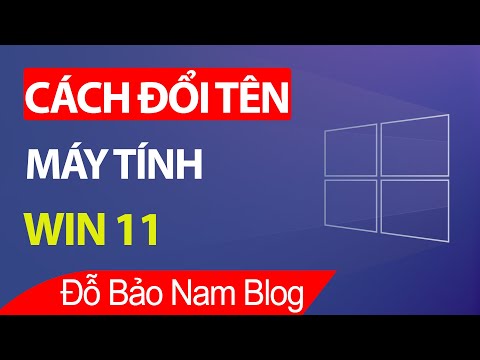 Video Cách đổi tên máy tính Win 11, 10 NHANH & ĐƠN GIẢN nhất - youtube