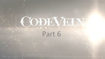 Code Vein - Part 6 - Louis Kevin and Coco