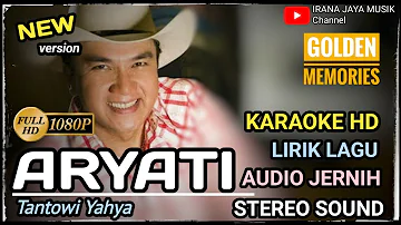 Karaoke ARYATI TANTOWI YAHYA, KARAOKE LIRIK HD, TANPA VOCAL, BY IRANA JAYA MUSIK