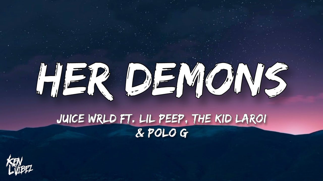 Juice WRLD Her Demons ft. Lil Peep, The Kid LAROI & Polo G (lyrics