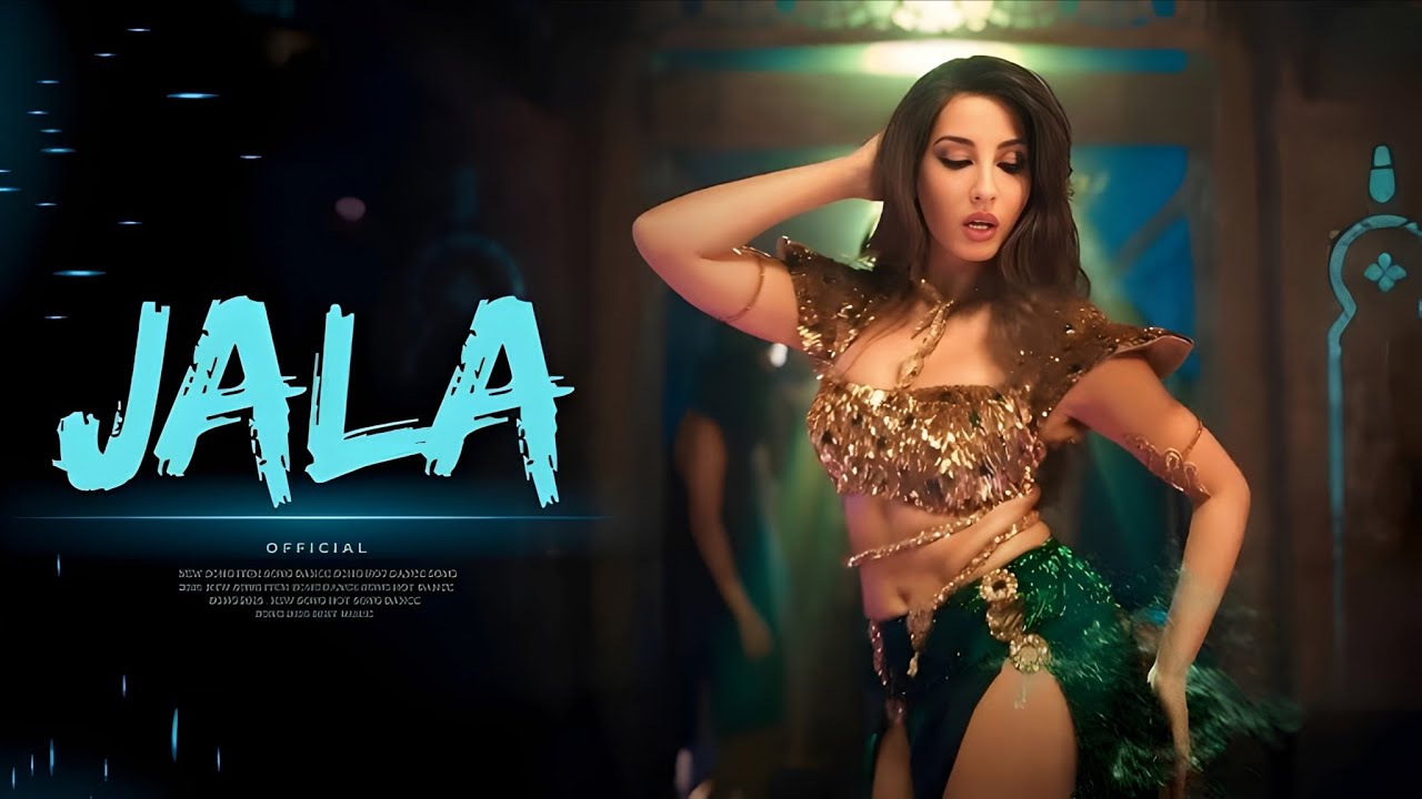 JALA I NEW VIRAL HINDI SONG I NORA FATHEI  2026