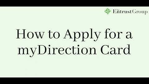 Entrust Client Tutorial - How to Apply for a myDirection Card