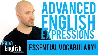5 English Expressions YΟU NEED TO KNOW! - Advanced English Vocabulary