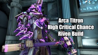 Warframe - Arca Titron Riven Test Video (Critical Chance & Damage)